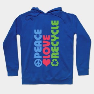 Peace Love Recycle Hoodie